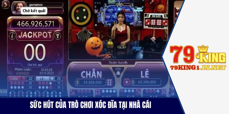 Sức hút của trò chơi xóc đĩa tại nhà cái
