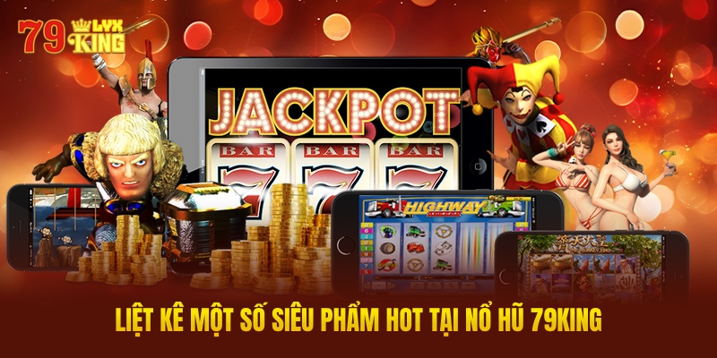 Nổ Hũ 79King - Sân Chơi Slot Cho Thưởng Lớn Mỗi Ngày Nổ Hũ 79King Là Gì? Tổng Quan Về Nền Tảng Game Slot Hàng Đầu